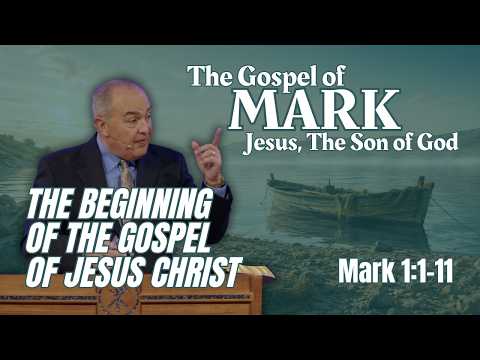 The Beginning of the Gospel of Jesus Christ, the Son of God | Calvin Wittman | GVBC | May 24, 2026
