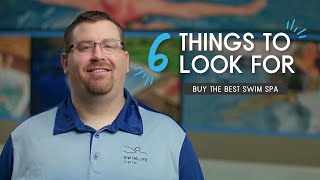 6 Things To Look For When Buying A Swim Spa