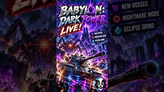 Babylon: Dark Tower LIVE! New Bosses, Nightmare Mode & Eclipse Grind | WoT (Portrait)