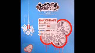 Backdraft - Bass Blaster (Original Mix)