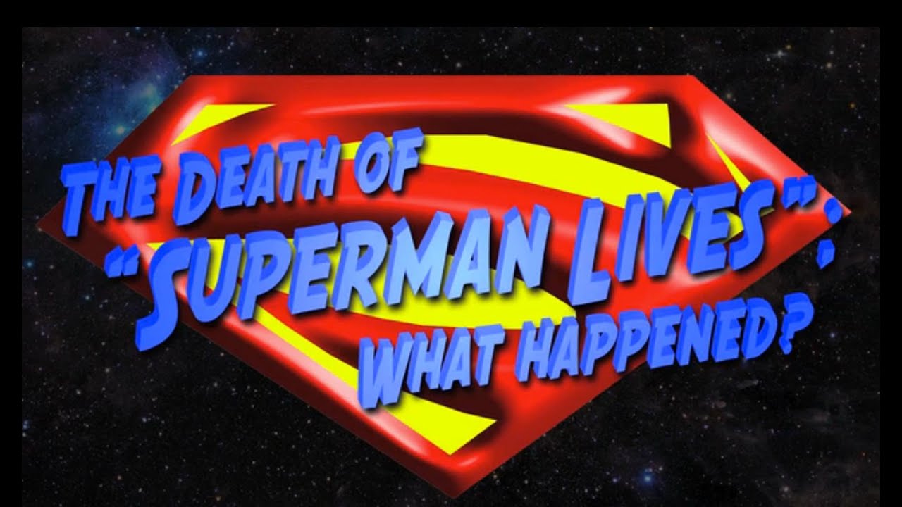 The Death Of Superman Lives What Happened