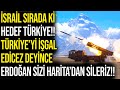 İSRAİL SIRADA Kİ HEDEF TÜRKİYE!! TÜRKİYE’yi İŞGAL EDİCEZ DEYİNCE ERDOĞAN SİZİ HARİTA’dan SİLERİZ!!