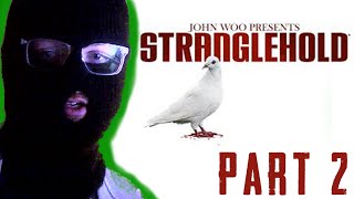 Rollin Hipster lets play stranglehold ep 2