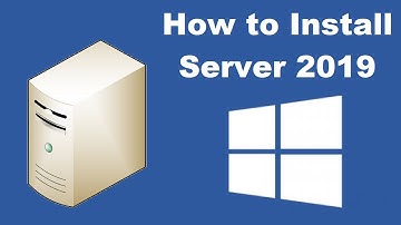 How to Install Microsoft Windows Server 2019