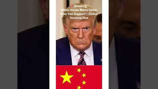 Celebrity Breaking: White House Warns China Over Iran Support – Global Tensions Rise#shorts #viral #reels Net Worth