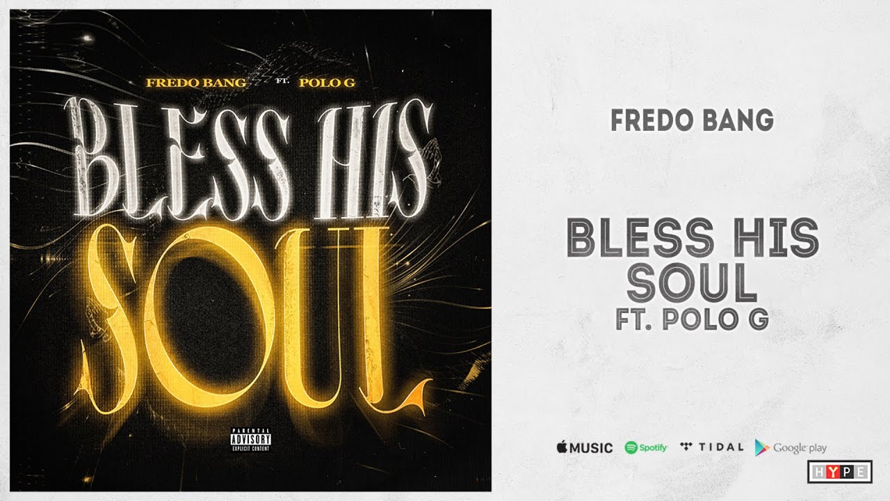 Fredo Bang - "Bless His Soul" Ft. Polo G