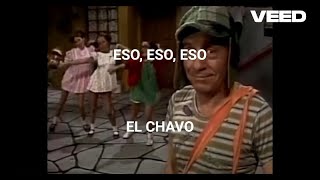 Eso, Eso, Eso - El Chavo - 1979 Con Letra