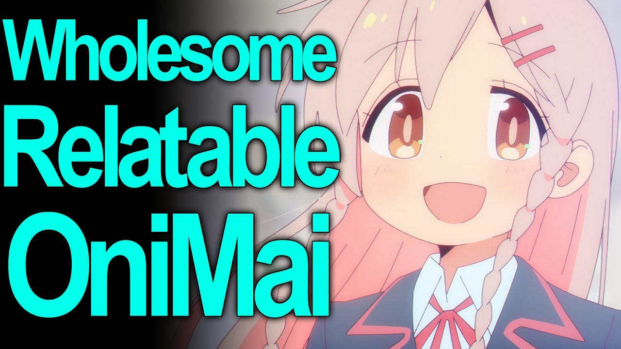 Relatable and Wholesome! - Onimai: I'm Now Your Sister Episode 7 Impressions!