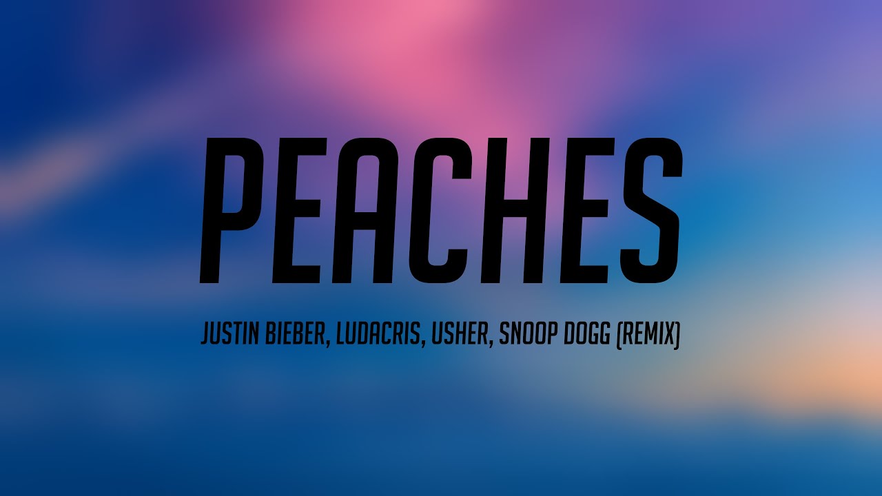 Peaches Justin Bieber, Ludacris, Usher, Snoop Dogg (Remix) (With