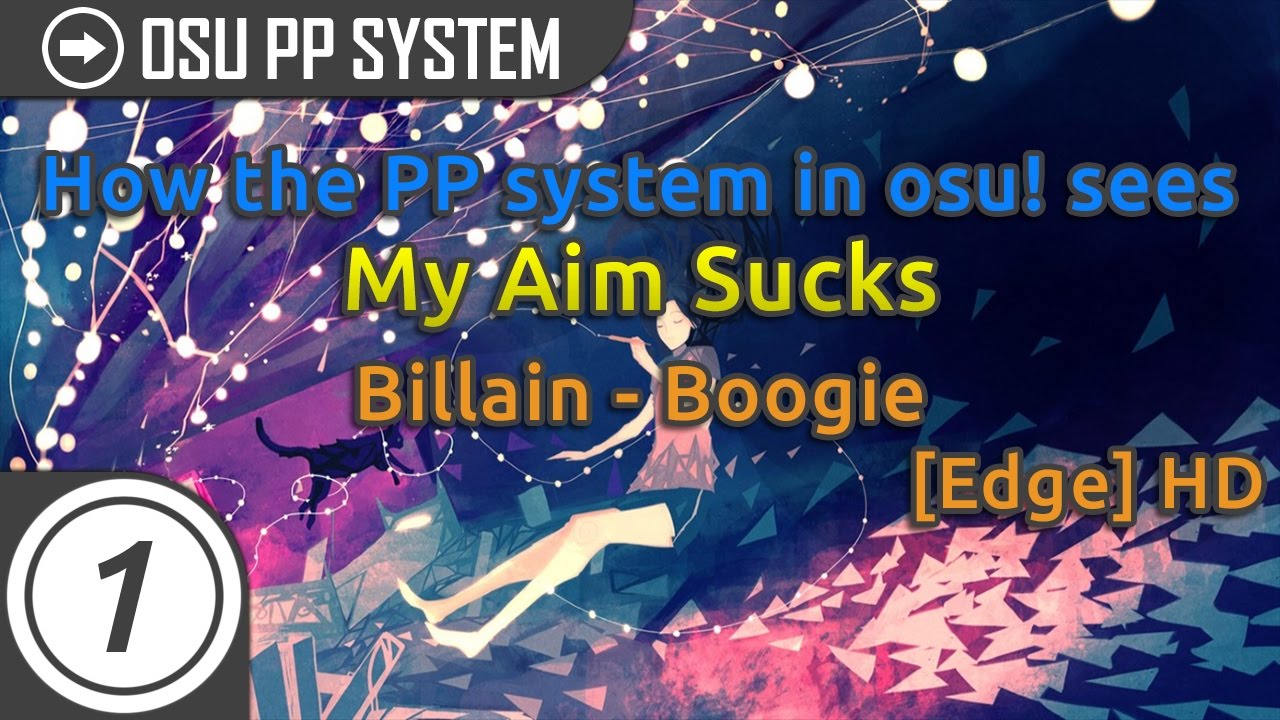 How the PP system in osu! sees My Aim Sucks FC on Boogie +HD