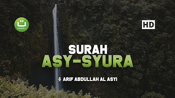Tadabbur Surah Asy Syura سورة الشورى - Arif Abdullah Al-Asyi | Tadabbur Daily