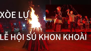 MÚA LỰ _ XÒE LỰ _ ĐÊM LỄ HỘI SÚ KHON KHOÀI 2024