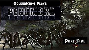 SPIDERS!!! | Penumbra: Overture Part 5