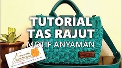Tutorial Membuat Tas Webe Motif Anyaman - Durasi: 29.11. 