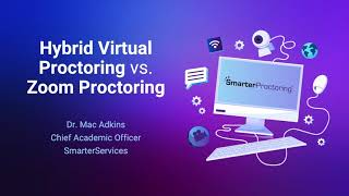 Hybrid Virtual Proctoring vs  Zoom Proctoring