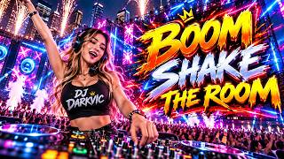 💥 BOOM SHAKE THE ROOM 🔥 | High Energy EDM Dance Music 2026 | DJ DARKVIC