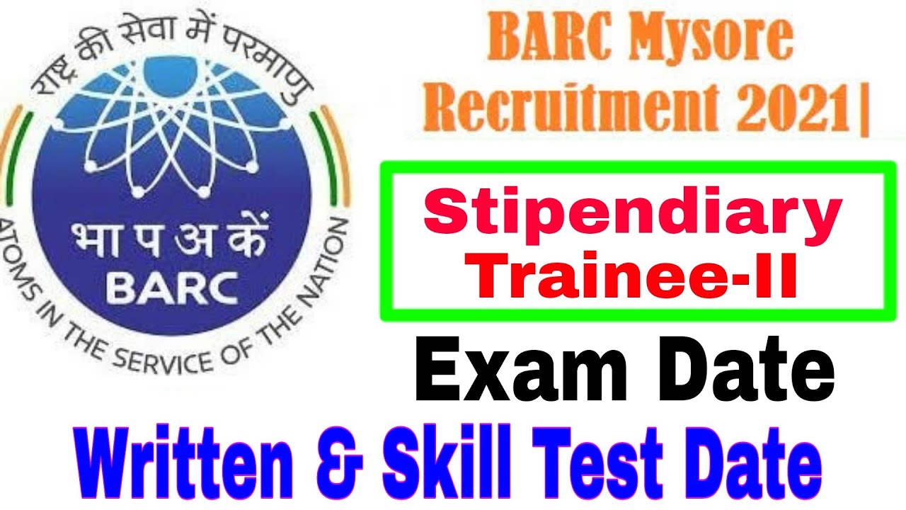 BARC Mysuru stipendiary trainee exam date 2021||