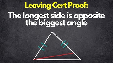 Leaving Certificate Proof that the biggest angle is opposite the longest side in a triangle.