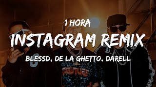 [1 HORA] BLESSD, DE LA GHETTO, DARELL - INSTAGRAM (REMIX) (Letra/Lyrics)