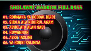 SHOLAWAT HADROH FULL BASS, ASHOLATU ALAN NABI,YA ROBBI SALIMNA