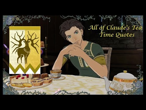 fire-emblem-three-houses-claude-tea-time-quotes