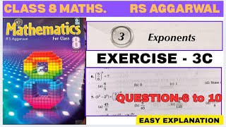 Rs Aggarwal Class 8 Maths - Chapter 3 Exponents - Exercise 3C Question 6 to 10- CBSE/NCERT -New Book