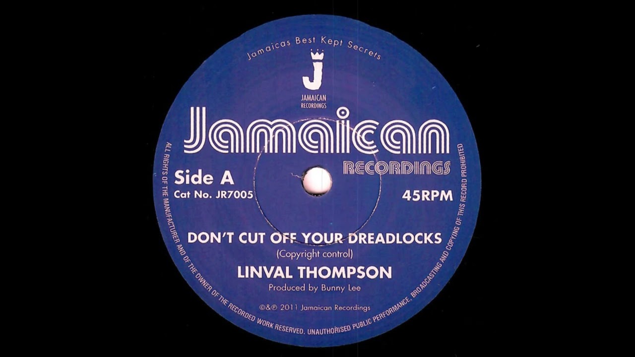 Linval Thompson - Don't Cut Off Your Dreadlocks (Jamaican