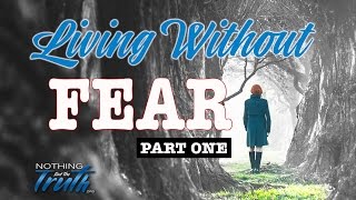 How To Live Without Fear - Part One