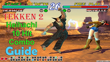 Tekken 2 - Heihachi Mishima All 10 Hit Combo Guide 4K 60FPS