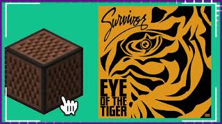Eye of the Tiger [Survivor] But Played With Minecraft Noteblocks
