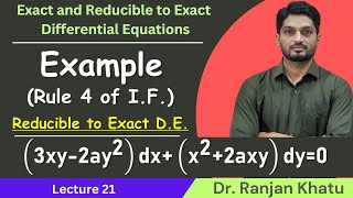 Reducible to Exact Differential Equation | Rule 4 | L21 | Example @ranjankhatu