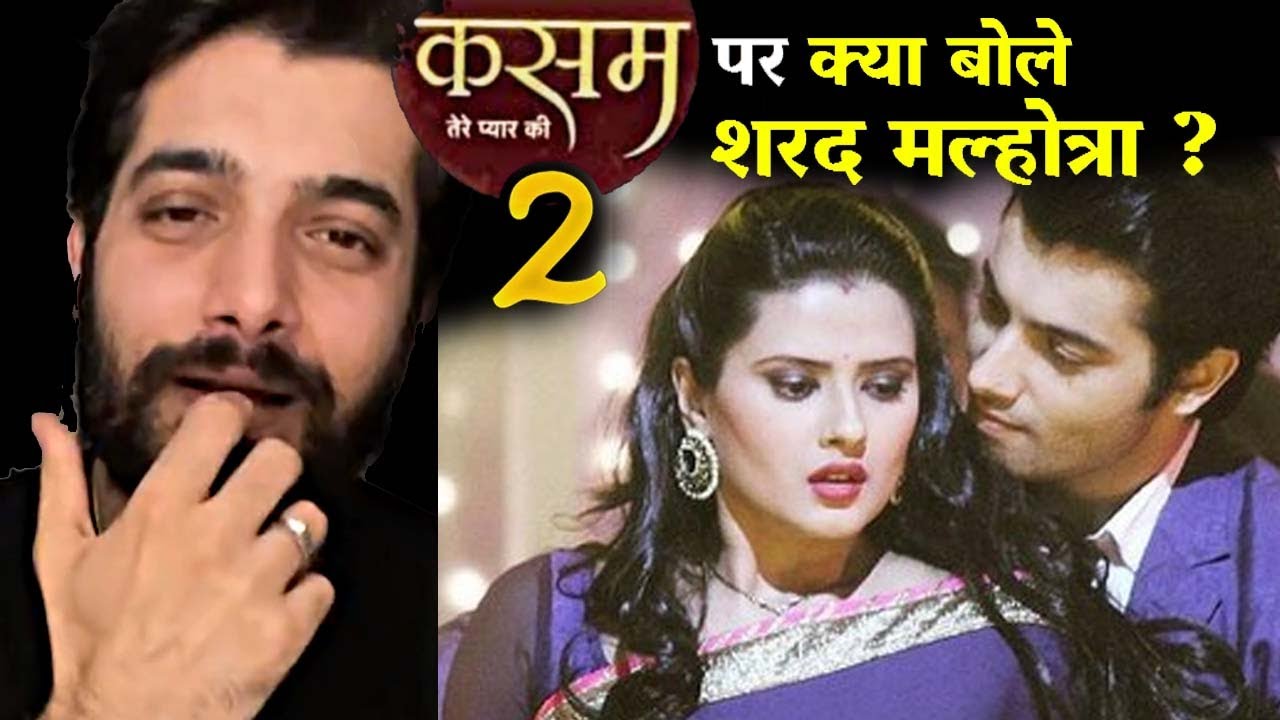 Here to Know How Sharad Malhotra Revealed About the His Show kasam Tere pyaar ki season 2 !