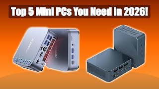 Top 5 Best Mini PC in 2026