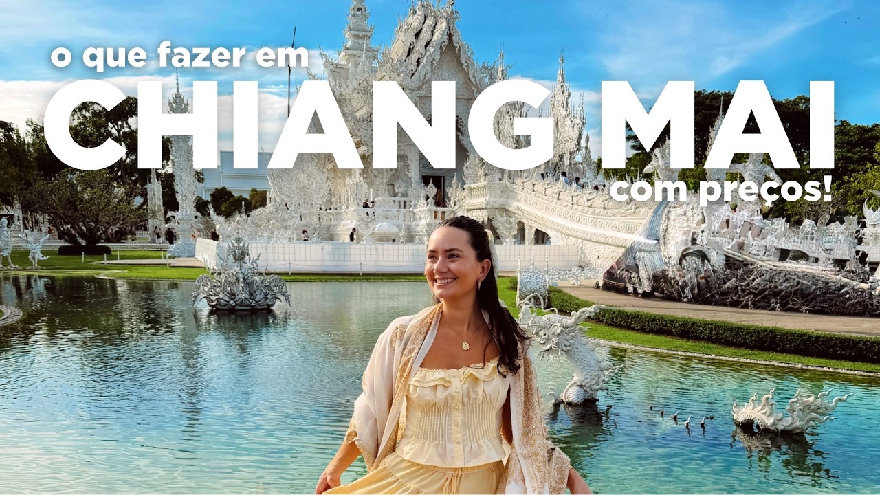 CHIANG MAI, TAILÂNDIA 🇹🇭 | O QUE FAZER + PREÇOS e ROTEIRO COMPLETO!