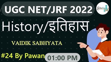 01:00 PM-#24 VAIDIK SABHYATA UGC NET History Class By Pawan |History NET Class