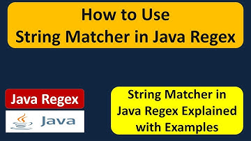 How to Use String Matcher in Java Regex? | Java Regular Expressions | Regex in java
