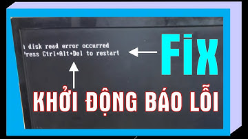 Khắc phục lỗi disk read error occurred | a disk read error occurred fix