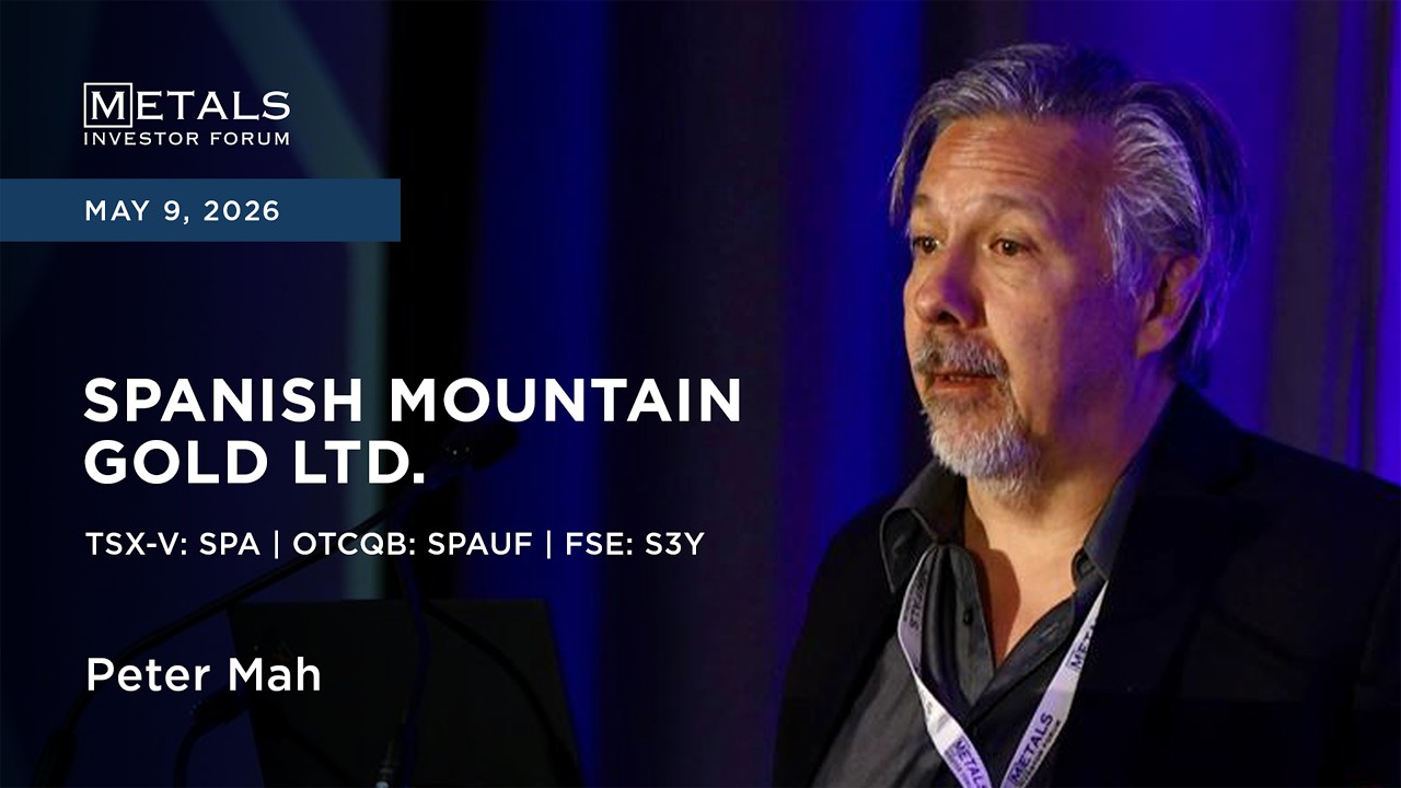 Peter Mah of Spanish Mountain Gold Ltd. presents at Metals Investor Forum in Vancouver | May 2026