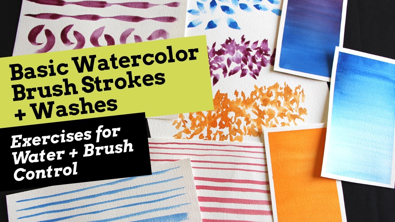 Watercolor for Beginners: Basic Washes and Brush Strokes to