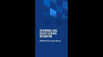 EDI Claims Integration Case Study ( EDI 837 / EDI 835 ) | PilotFish