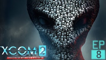 XCOM 2 - Long War of the Chosen | EP8 | Scraping By