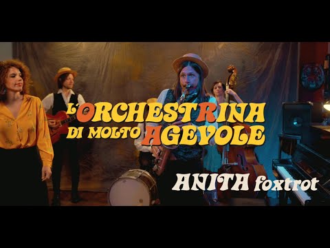 L'Orchestrina di Molto Agevole - "ANITA foxtrot" (Videoclip Ufficiale)