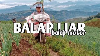 BALAP LIAR balap motor Tradisi petani