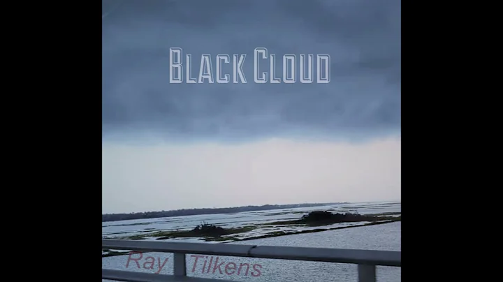 Black Cloud / Ray Tilkens