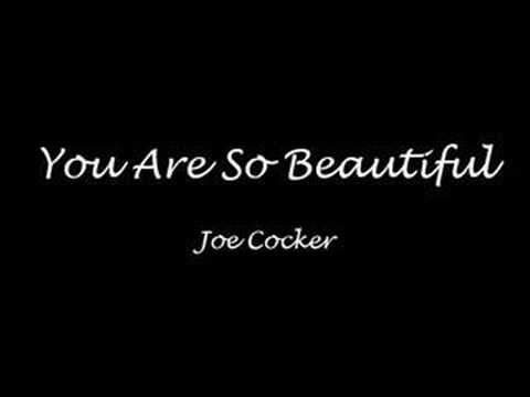 You Are So Beautiful - Joe Cocker
