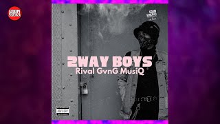 Rival GvnG MusiQ x Mabalane Musiq - One Shot