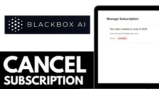 How to cancel Blackbox AI Subscription  - Step by Step Guide
