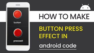 Button Press Effect Android - Android Studio Tutorial