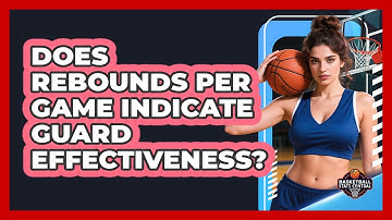 Does Rebounds Per Game Indicate Guard Effectiveness?