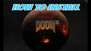 How to Install the Perfected Doom 3 mod